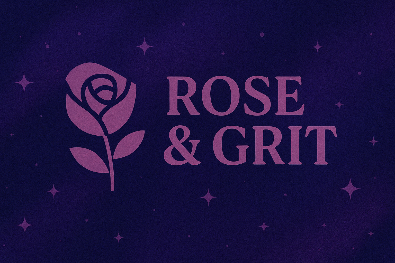 Why I Built Rose & Grit (And What It Really Means to Me)